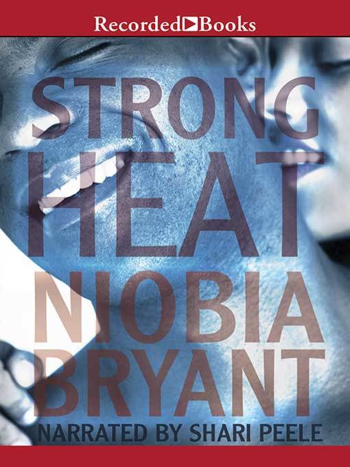 Title details for Strong Heat by Niobia Bryant - Available
